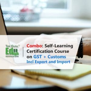 Best GST, income Tax and Customs import and export course